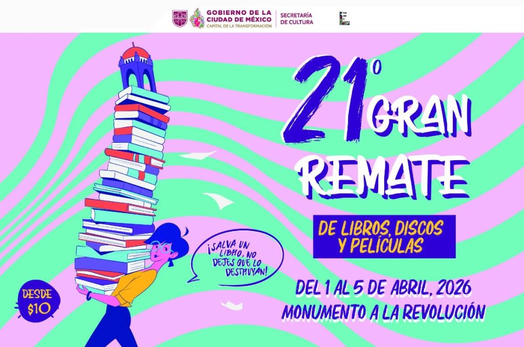 Gran Remate de libros, discos y películas 2026 fechas en Monumento a la Revolución fechas